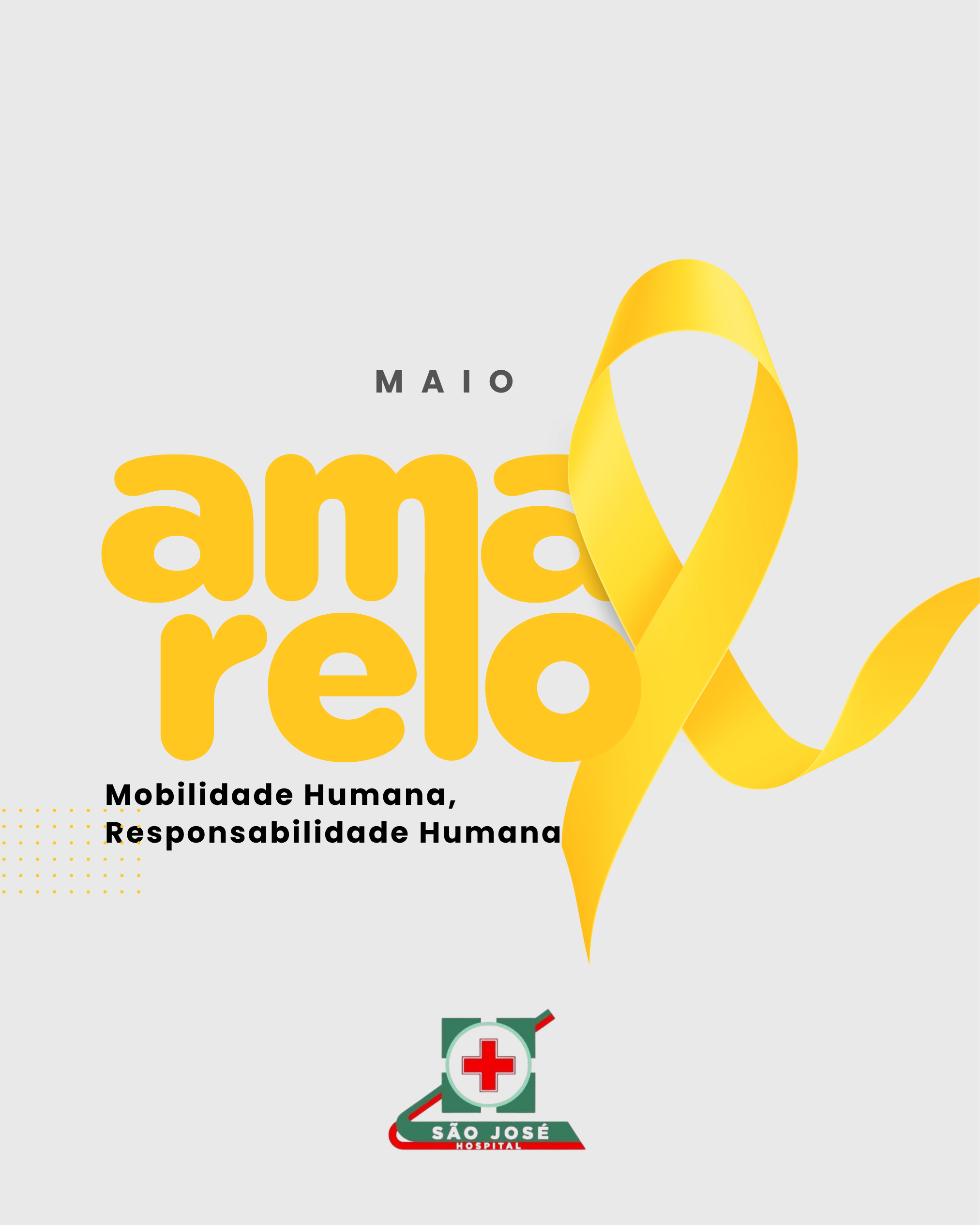MAIO AMARELO: Hospital São José apoia esta causa!